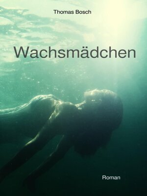 cover image of Wachsmädchen